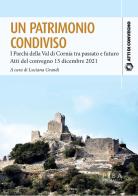 Un patrimonio condiviso. I parchi della val di Cornia tra passato e futuro. Atti del convegno 15 dicembre 2021 edito da Pisa University Press