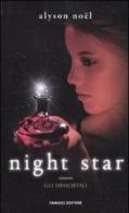 Night star. Gli immortali di Alyson Noël edito da Fanucci