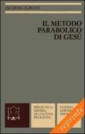 Il metodo parabolico di Gesù di Jacques Dupont edito da Paideia