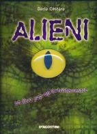 Alieni. Libro pop-up di Dario Cestaro edito da De Agostini