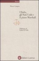 L' Italia, gli Stati Uniti e il piano Marshall di Mauro Campus edito da Laterza