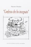 Confesso che ho insegnato di Massimo Desideri edito da Dante Alighieri