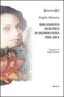Bibliografia analitica di Sigfrido Oliva 1966-2014 di Angelo Ariemma edito da Aracne