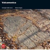 Valcamonica. Immagini dalle rocce. Ediz. italiana e inglese edito da Skira