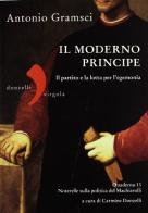 Il moderno principe di Antonio Gramsci edito da Donzelli