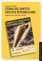 Storia del partito fascista repubblicano di Roberto D'Angeli edito da Castelvecchi