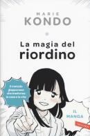 La magia del riordino. Una storia d'amore illustrata. Il manga di Marie Kondo edito da Vallardi A.