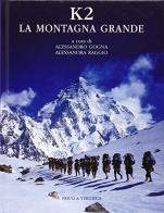K2. La montagna grande. Ediz. illustrata edito da Priuli & Verlucca