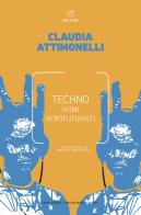Techno. Ritmi afrofuturisti di Claudia Attimonelli edito da Meltemi