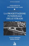 Fondamenti di infrastrutture viarie vol.2 di Tommaso Esposito, Raffaele Mauro edito da Hevelius