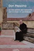 Le mie lettere alla Comunità parrocchiale di Castellabate di Giuseppe D'Angelo edito da La Colomba