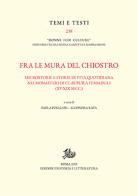 Fra le mura del chiostro. Microstorie e storie di vita quotidiana nei monasteri di clausura femiinili (XV-XIX secc.) edito da Edizioni di Storia e Letteratura