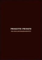 Progetto privato. Ediz. italiana e inglese di Pezo von Ellrichshausen Architects edito da Libria