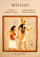 Miti egizi. Ediz. illustrata edito da I Doni Delle Muse