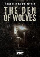The den of wolves di Sebastiano Privitera edito da BooksprintEdizioni