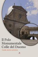 Il polo monumentale Colle del Duomo. Guida storico-artistica edito da Archeoares