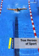 True heroes of sport. Dominoes. Livello 1. Con CD-ROM. Con Multi-ROM edito da Oxford University Press