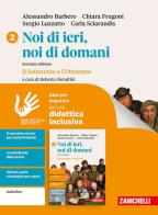 Noi di ieri, noi di domani. Idee per imparare. Per le Scuole superiori vol. 2 di Alessandro Barbero, Chiara Frugoni, Sergio Luzzatto edito da Zanichelli