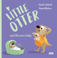 Little Otter and the new baby. Ediz. a colori di Claudio Gobbetti edito da Sassi