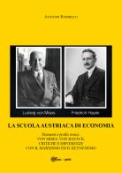 La scuola austriaca di economia: elementi e profili storici di Antonio Rossiello edito da Youcanprint