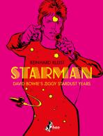 Starman. David Bowie's Ziggy Stardust year. Ediz. italiana di Reinhard Kleist edito da Bao Publishing