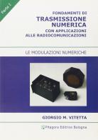 Fondamenti di trasmissione numerica con applicazioni alle radiocomunicazioni vol.1 di Giorgio M. Vitetta edito da Pitagora