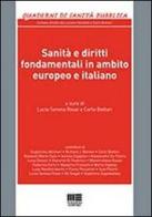 Sanità e diritti fondamentali in ambito europeo e italiano di Carlo Bottari, Lucia S. Rossi edito da Maggioli Editore