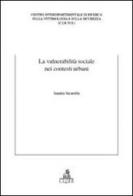 La vulnerabilità sociale nei contesti urbani di Sandra Sicurella edito da CLUEB
