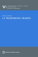 La trasparenza tradita di Federica Lombardi edito da Edizioni Scientifiche Italiane