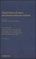 Anatocismo ed usura nel sistema bancario italiano. Con CD-ROM edito da Rubbettino