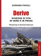 Derive. Schegge di vita in versi e prosa di Doriano Fasoli edito da Alpes Italia