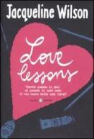 Love lessons di Jacqueline Wilson edito da Salani