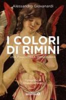 I colori di Rimini. Una pinacoteca immaginaria. Ediz. a colori di Alessandro Giovanardi edito da Edizioni Interno4