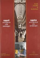 Napoli. Architettura, città, paesaggio di Aldo Loris Rossi edito da Mancosu Editore