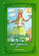 Lacrimella e le 7 pergamene di Mariella Tapogna edito da Urizen Edizioni