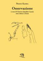 Osservazione. Testo tedesco a fronte di Franz Kafka edito da La Vita Felice