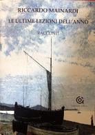 Le ultime lezioni dell'anno di Riccardo Mainardi edito da Gammarò Edizioni