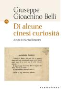Di alcune cinesi curiosità di Giuseppe Gioachino Belli edito da Castelvecchi