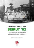 Beirut '82 di Fabrizio Rabachin edito da P&V Edizioni