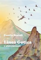 Linea gotica e altri racconti di Fausto Scatoli edito da Swanbook