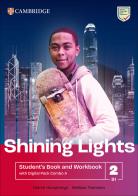 Shining Lights. Student's book and workbook with Digital Pack A Combos. Level 2 (B1). Per le Scuole superiori. Con espansione online di Jo Cummins, Emma Heyderman, Niamh Humphreys edito da Cambridge