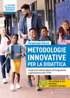 Metodologie innovative per la didattica. Un approccio interdisciplinare all'insegnamento e apprendimento delle STEM. Con espansione online di Piergiuseppe Ellerani edito da Giunti EDU