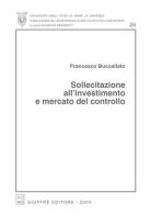 Sollecitazione all'investimento e mercato del controllo di Francesco Buccellato edito da Giuffrè