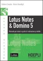 Lotus Notes & Domino 5 di Stefano Casadio, Marco Guardigli edito da Hoepli