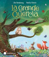 La grande quercia. Ediz. a colori di Zoe Armstrong edito da Emme Edizioni