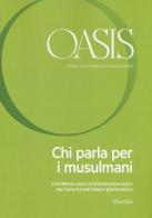 Oasis. Cristiani e musulmani nel mondo globale (2017) vol.25 edito da Marsilio