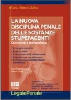 La nuova disciplina penale delle sostanze stupefacenti di Zaina C. Alberto edito da Maggioli Editore