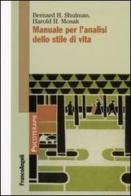 Manuale per l'analisi dello stile di vita di Bernard H. Shulman, Harold H. Mosak edito da Franco Angeli