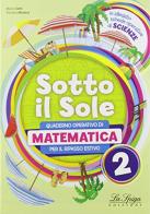 Sotto il sole. Matematica. Per la Scuola media vol.2 di Marco Colombo, Giovanni Lucchetti edito da La Spiga Edizioni