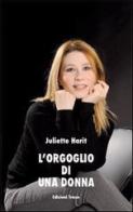 L' orgoglio di una donna di Juliette Harit edito da Tracce